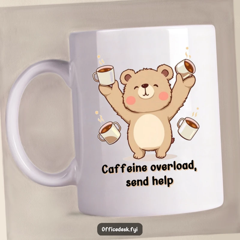 Funny fuzzy bear precariously juggling overflowing coffee cups, caffeine-fueled chaos, mug design.