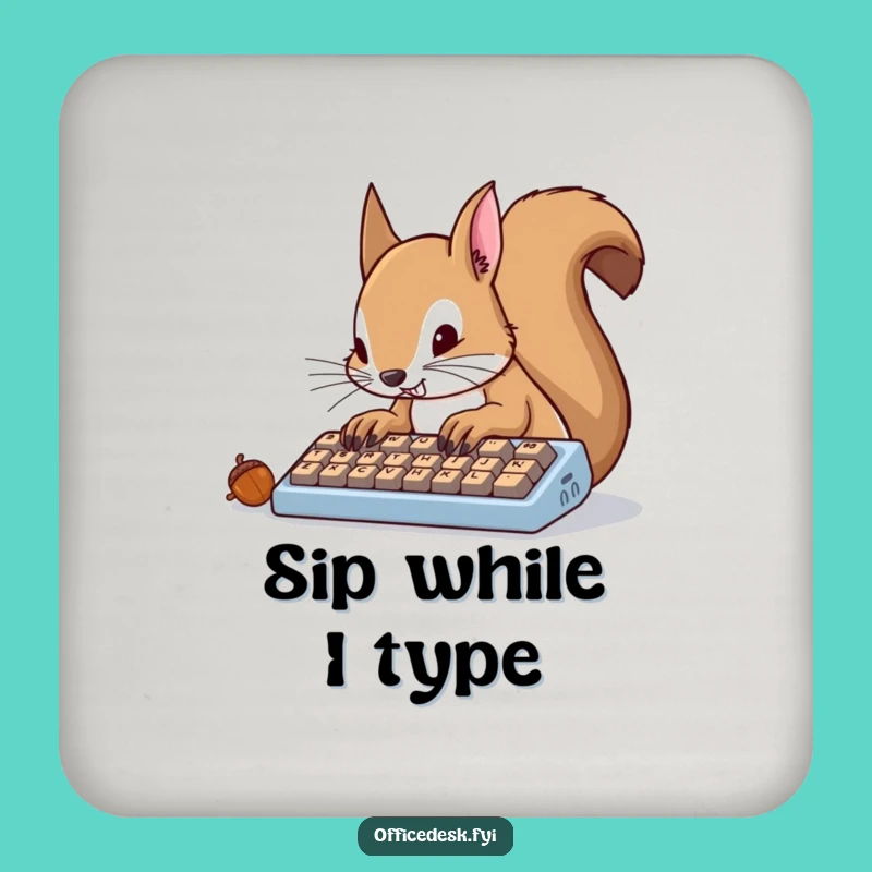 Funny Squirrel Typing Coaster: Determined Protection, Perfect Small Funny Gift