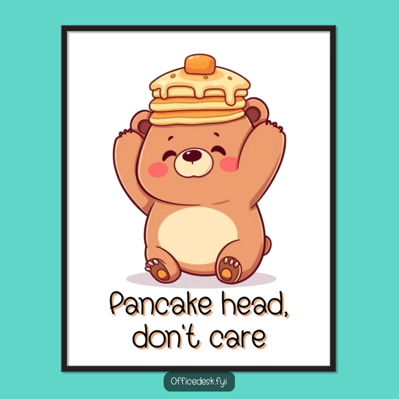 Funny Pancake Bear Poster - Hilarious Wall Art for a Laugh!