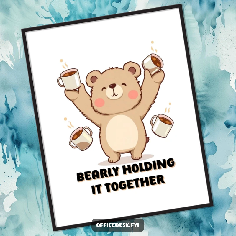 Funny Free Printable Wall Art: A fuzzy bear comically juggles overflowing coffee cups, creating a humorous and energetic decor piece.