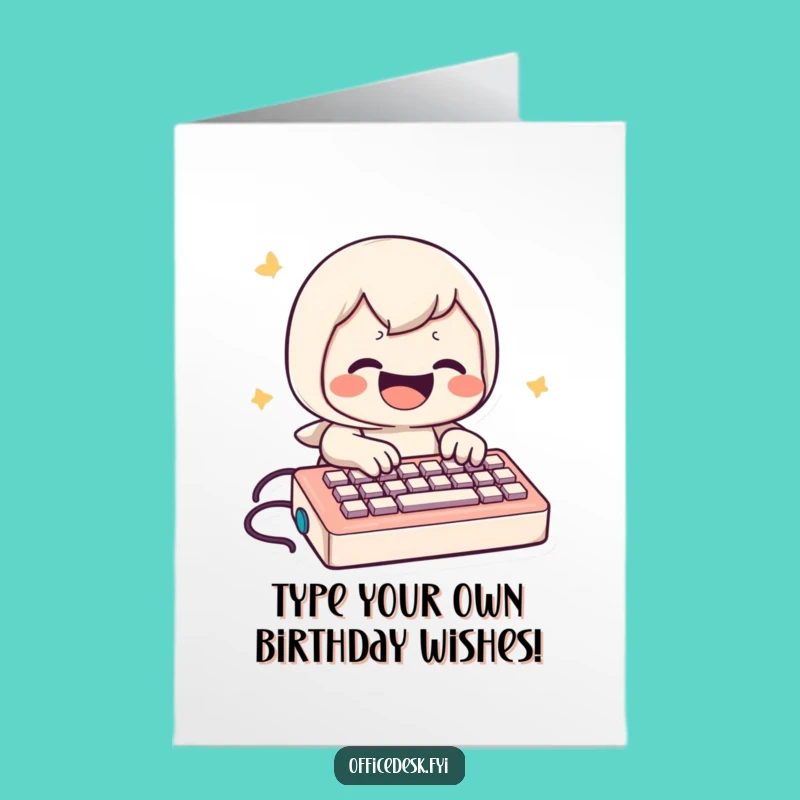 Free Printable Funny Birthday Card: Happy Typist, a Joyful Downloadable Gift!