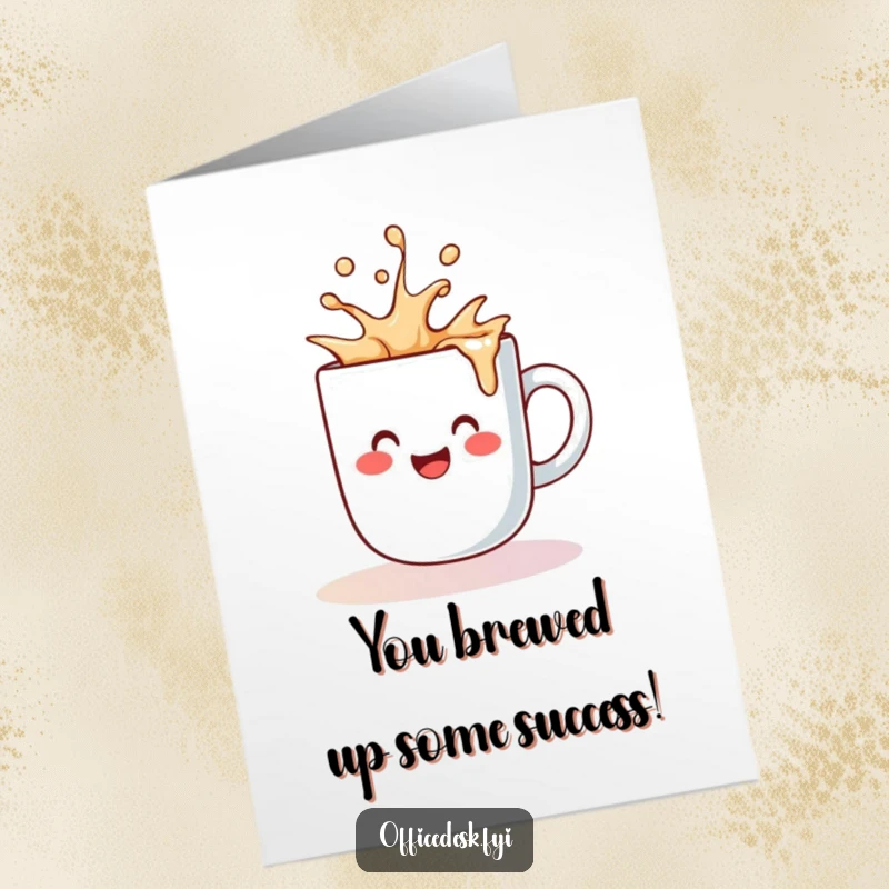 Funny free printable congratulations card: a cute coffee mug character spilling a happy splash of liquid, celebrating.