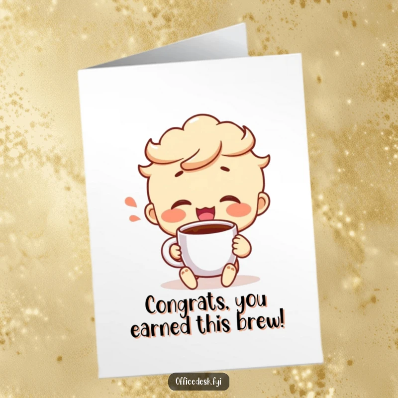 Funny Free Printable Congratulations Card: Cheerful Character Taking Satisfied Sip from Coffee Mug