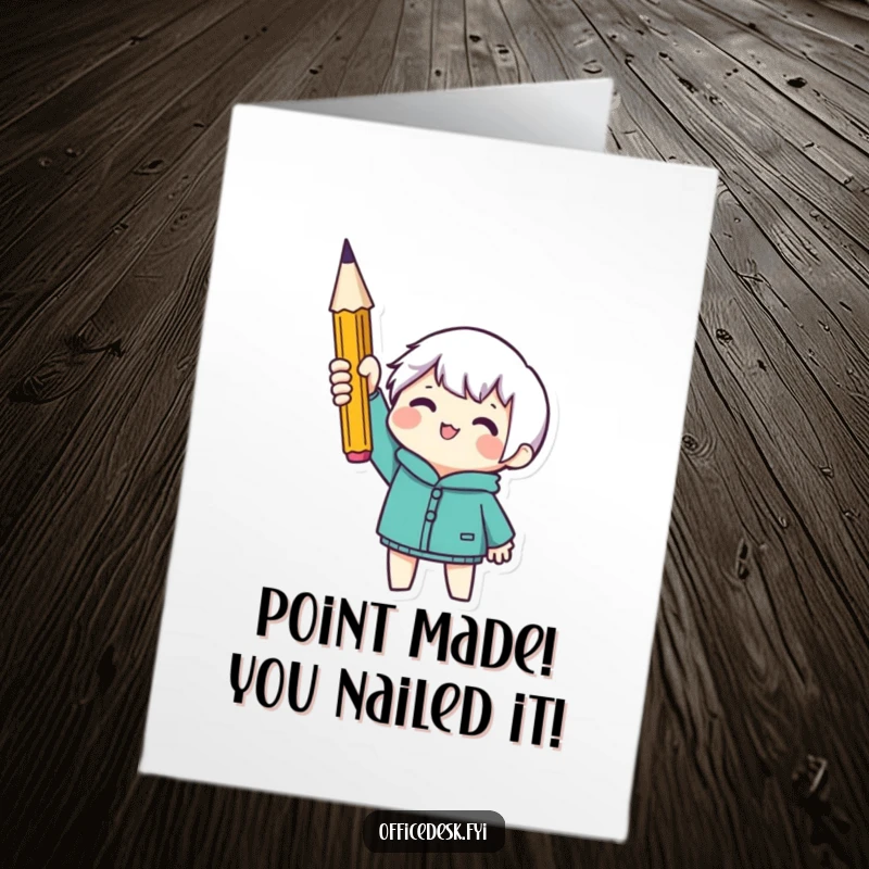 Funny free printable congratulations card showing a tiny character proudly holding a perfectly sharpened pencil, celebrating a win.