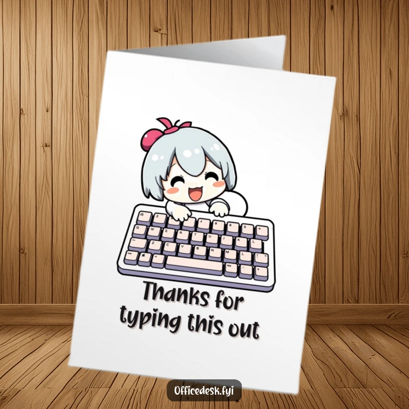 Funny free printable thank you card featuring a character gleefully typing on an oversized keyboard, expressing thanks.