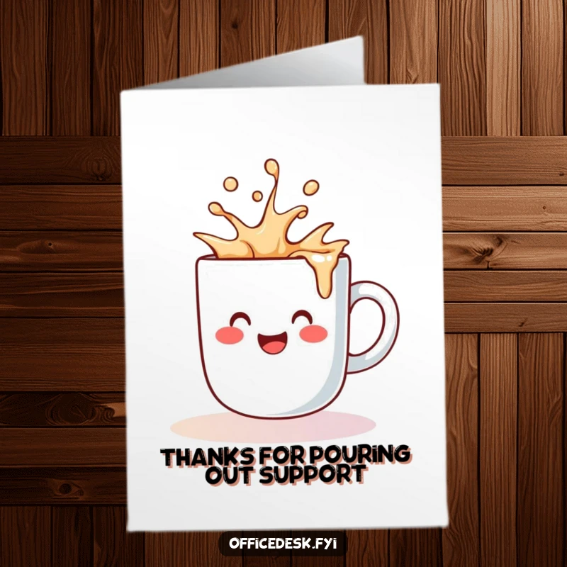Funny free printable thank you card featuring a cute coffee mug character happily spilling a cheerful splash.