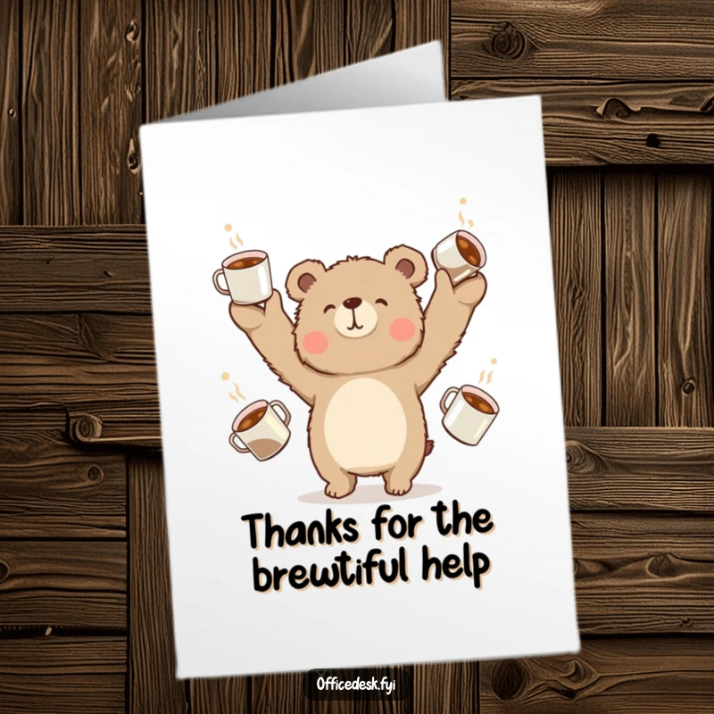 Funny Free Printable Thank You Card: A bear juggling overflowing coffee cups expresses thanks in a comical, caffeine-fueled way.