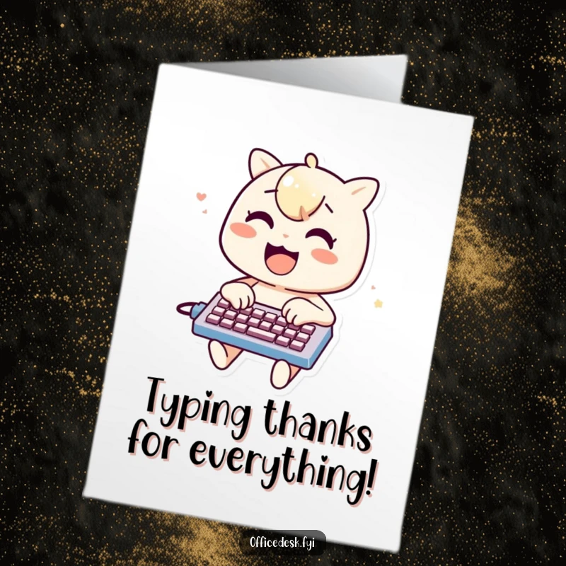 Funny Free Printable Thank You Card: Cheerful character typing rapidly on a miniature keyboard, expressing thanks with energy.